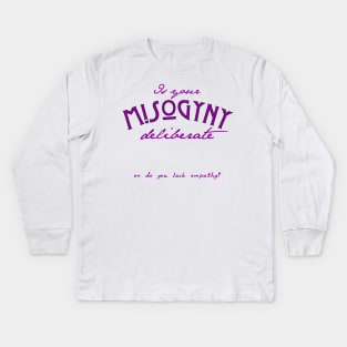 Misogyny Kids Long Sleeve T-Shirt